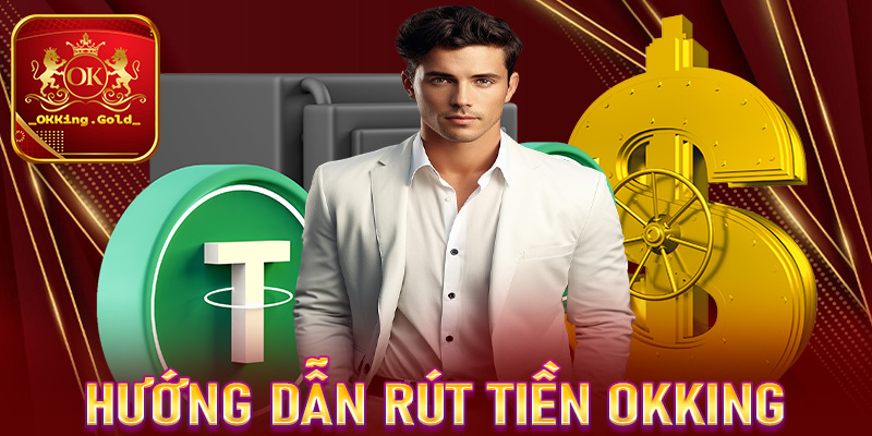 Rút tiền OKKing